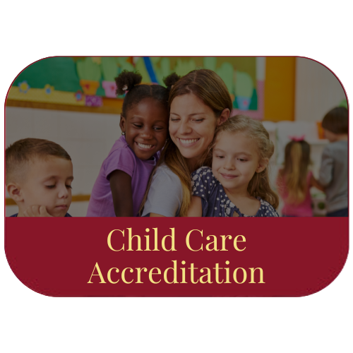 CHILD CARE ACCREDITATION