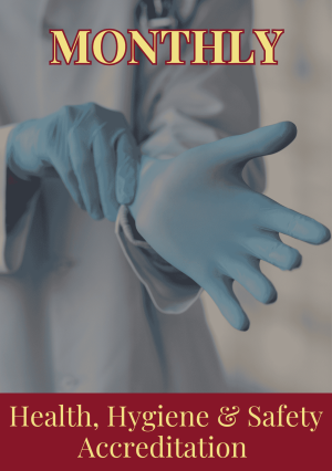 Monthly Health, Hygiene and Safety Unlimited Accreditation Monthly Health, Hygiene and Safety Unlimited Accreditation